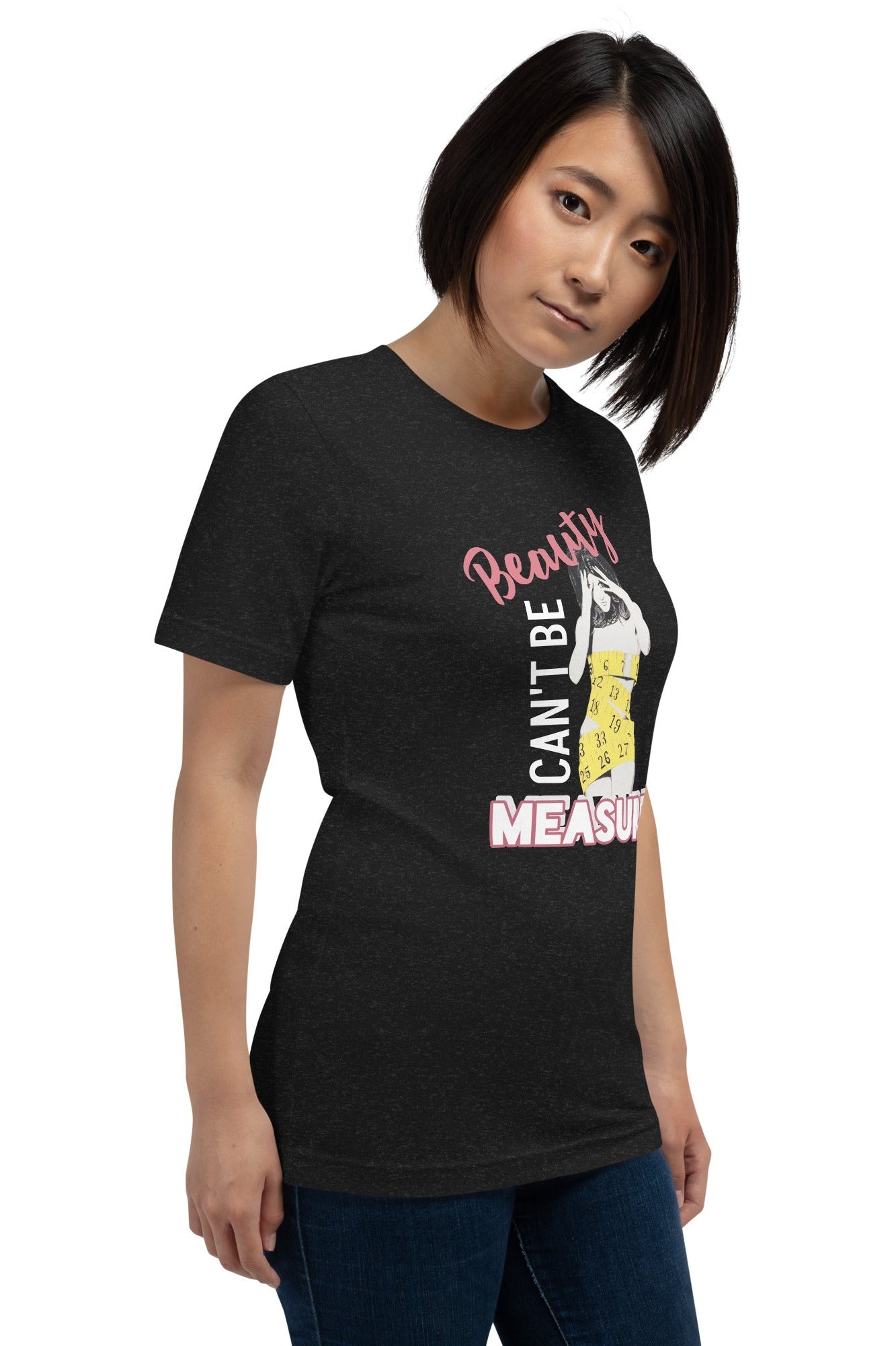 Beauty Can’t Be Measured Custom Tee